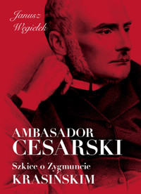 Ambasador cesarski - Węgiełek Janusz - książka
