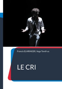 Le Cri - Francis Elhringer - ebook