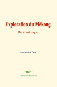 Exploration du Mékong - Louis-Marie de Carné - ebook