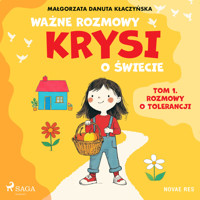 Ważne rozmowy Krysi o świecie. Tom 1. Rozmowy o tolerancji - Małgorzata Danuta Kłaczyńska - audiobook