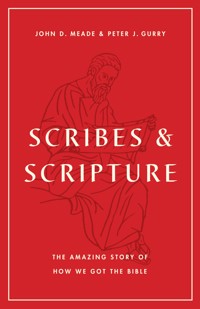 Scribes and Scripture - John D. Meade - ebook