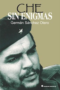 Che sin enigmas - Germán Sánchez Otero - ebook