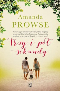 Trzy i pół sekundy - Amanda Prowse - książka