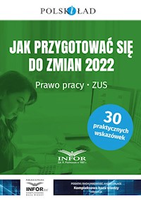 Jak przygotować się do zmian 2022 Prawo pracy ZUS -  - książka