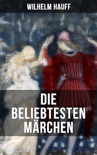 Die beliebtesten Märchen von Wilhelm Hauff - Wilhelm Hauff - ebook