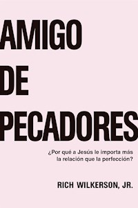 Amigo de pecadores - Pr. Rich Wilkerson Jr. - ebook