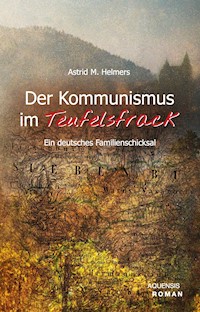 Der Kommunismus im Teufelsfrack - Astrid M. Helmers - ebook