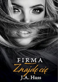 Znajdę cię - J.A. Huss - ebook + książka