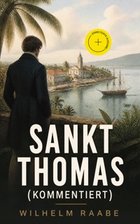 Sankt Thomas (Kommentiert) - Wilhelm  Raabe - ebook