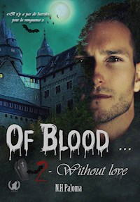 Of blood… Without love - Tome 2 - NH Paloma - ebook