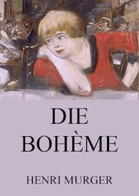 Die Bohème - Murger Henri - ebook