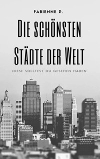 Die schönsten Städte der Welt - Fabienne P. - ebook