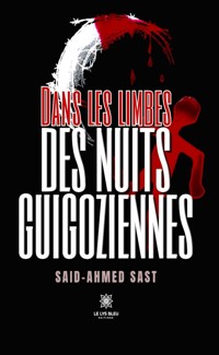 Dans les limbes des nuits guigoziennes - Said-Ahmed Sast - ebook