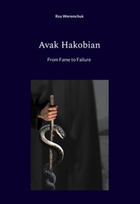 Avak Hakobian - Roy Weremchuk - ebook