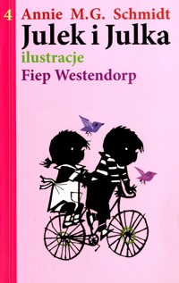 Julek i Julka 4 - Annie M.G. Schmidt; Fiep Westendorp - ebook