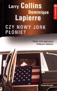 Czy Nowy Jork płonie? - Larry Collins, Dominique Lapierre - ebook