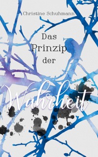 Das Prinzip der Wahrheit - Christine Schuhmann - ebook