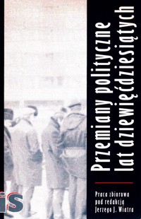 Przemiany polityczne lat dziewięćdziesiątych - redakcja Jerzy Jóżef Wiatr - ebook