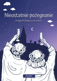 Nieostatnie pożegnanie - Kowal Melka - ebook