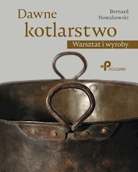 Dawne kotlarstwo - Nowakowski Bernard - książka