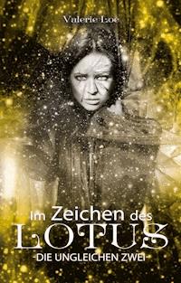 Im Zeichen des Lotus - 4 - Valerie Loe - ebook