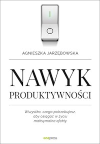 Nawyk produktywności - Agnieszka Jarzębowska - książka