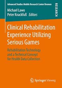 Clinical Rehabilitation Experience Utilizing Serious Games -  - ebook