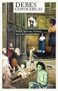 Debes conocerlas - Marifé Santiago Bolaños y  Mercedes Gómez Blesa - ebook