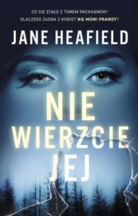 Nie wierzcie jej - Jane Heafield - książka