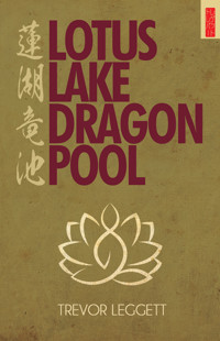 Lotus Lake Dragon Pool - Trevor Leggett - ebook