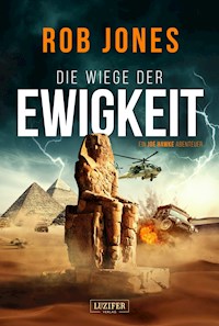 DIE WIEGE DER EWIGKEIT (Joe Hawke 3) - Rob Jones - ebook