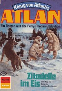 Atlan 319: Zitadelle im Eis - Clark Darlton - ebook