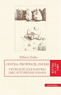 Centra, prowincje, zaułki - Elżbieta Dutka - książka