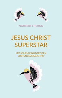 Jesus Christ Superstar - Norbert Freund - ebook