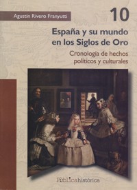 España y su mundo en los Siglos de Oro - Agustín Rivero Franyutti - ebook