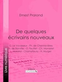 De quelques écrivains nouveaux - Ernest Prarond - ebook