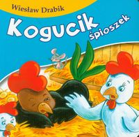 Kogucik śpioszek - Wiesław Drabik - książka