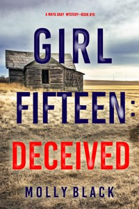 Girl Fifteen: Deceived (A Maya Gray FBI Suspense Thriller—Book 15) - Molly Black - ebook