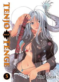 Tenjo Tenge Max, Band 5 - Oh! great - ebook