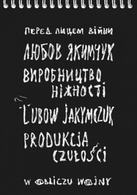 Produkcja czułości W obliczu wojny - Jakymczuk Lubow - książka