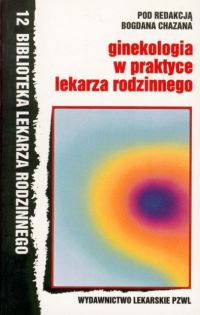 Ginekologia w praktyce lekarza rodzinnego -  - książka