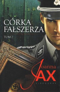 Córka fałszerza. Tom 2 - Joanna Jax - książka