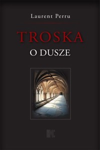 Troska o dusze - Perru Laurent - książka