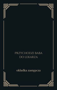 Przychodzi baba do lekarza - wybór Magdalena Szopińska - ebook