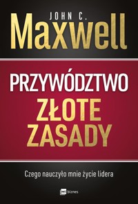 Przywództwo. Złote zasady - Maxwell John C. - książka