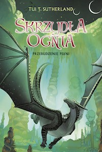 Przebudzenie Pełni. Saga Skrzydła ognia. Księga 6 - Tui T. Sutherland - ebook
