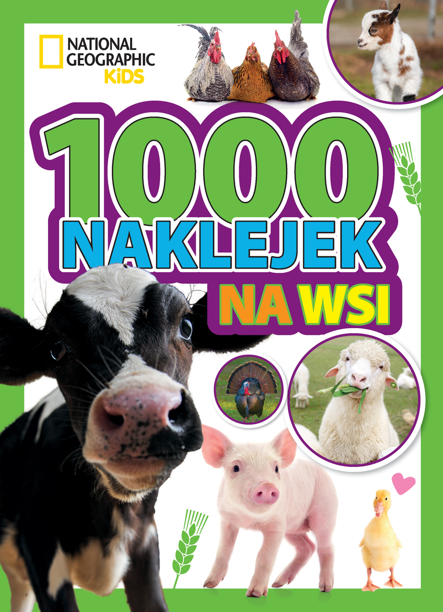 1000 naklejek. Na wsi. National Geographic Kids - praca zbiorowa, Dominika Skrzypek (tłum.) - książka