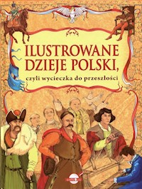 Ilustrowane dzieje Polski -  - książka