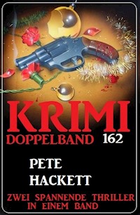 Krimi Doppelband 162 - Zwei spannende Thriller in einem Band - Pete Hackett - ebook