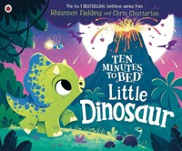 Ten Minutes to Bed: Little Dinosaur - Fielding	 Rhiannon - książka